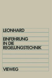 Einfuhrung in Die Regelungstechnik - Werner Leonhard (ISBN: 9783663000099)