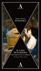 vaso di Pandora. I mutamenti di un simbolo - Dora Panofsky, Erwin Panofsky (2021)