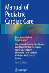 Manual of Pediatric Cardiac Care - Talât Mesud Yelbuz, Mohammed Abdullah Bin-Moallim, Wael Jasim Husain, Yousif Saleh Alakeel, Mohamed Salim Kabbani, Abdullah Ali Alghamdi (2023)
