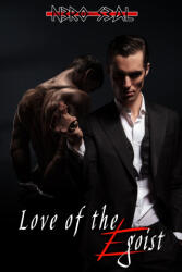 Love of the Egoist - Nero Seal, Emma Jaye, Elizabeth Peters (2020)