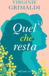 Quel che resta - Virginie Grimaldi (2024)