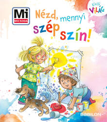 Nézd, mennyi szép szín! (ISBN: 9789632949338)