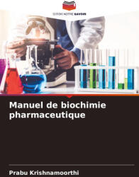 Manuel de biochimie pharmaceutique - Prabu Krishnamoorthi (ISBN: 9786208078492)