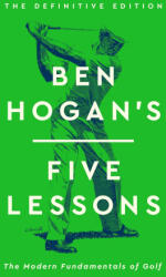 Ben Hogan's Five Lessons - Ben Hogan (ISBN: 9781398542501)