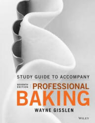Professional Baking - Wayne Gisslen (ISBN: 9781119148487)