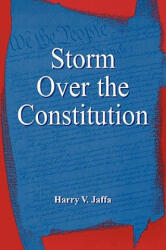 Storm Over the Constitution - Harry V. Jaffa (ISBN: 9780739100417)