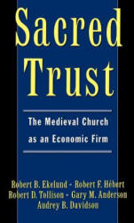 Sacred Trust - Gary M. Anderson, Robert D. Tollison, Robert B. Ekelund, Robert F. Hebert, Audrey B. Davidson (ISBN: 9780195103373)