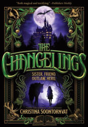 The Changelings - SOONTORNVAT CHRISTINA (ISBN: 9781464234774)