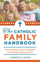 CATHOLIC FAMILY HANDBOOK, THE - FR LAWRENCE LOVASIK (ISBN: 9781622828920)