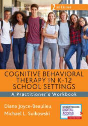Cognitive Behavioral Therapy in K-12 School Settings - Diana Joyce-Beaulieu, Michael L. Sulkowski (ISBN: 9780826183125)