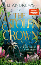 The Stolen Crown - Die Versuchung des Meeres - Maike Claußnitzer (ISBN: 9783734164408)
