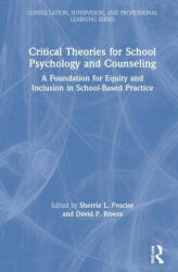 Critical Theories for School Psychology and Counseling - Sherrie L. Proctor, David P. Rivera (ISBN: 9780367405649)