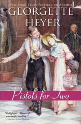 Pistols for Two - Georgette Heyer (ISBN: 9781402256981)
