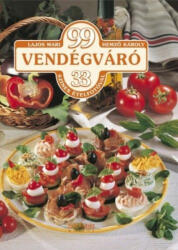 99 vendégváró étel - 33 színes ételfotóval (2010)