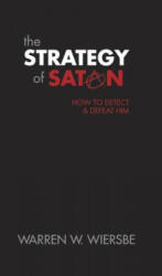 Strategy of Satan - Warren W. Wiersbe (ISBN: 9780842366656)