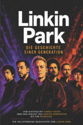 Linkin Park - Die Geschichte einer Generation - Nathaniel Rich (2026)