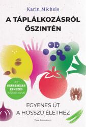 A táplálkozásról őszintén (ISBN: 9789636332815)