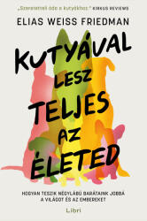Kutyával lesz teljes az életed (ISBN: 9789636048068)