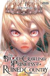 The Blood-Crawling Princess of a Ruined Country, Vol. 1 - Giuseppe Di Martino (ISBN: 9798855422146)