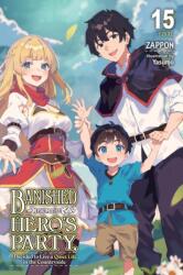 Banished from the Hero's Party, I Decided to Live a Quiet Life in the Countryside, Vol. 15 (ISBN: 9798855434019)