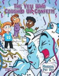 The Yeti Who Coughed Up Confetti (ISBN: 9781668928097)