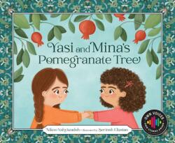 Yasi and Mina's Pomegranate Tree (ISBN: 9781534113237)