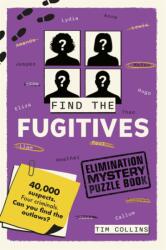 Elimination Mystery Puzzle Book: Find the Fugitives (ISBN: 9781807710668)