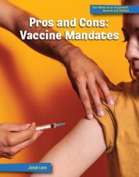 Pros and Cons: Vaccine Mandates (ISBN: 9781668909379)