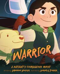 Warrior: A Patient's Courageous Quest (ISBN: 9781534111806)