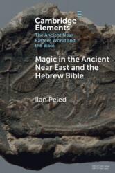 Magic in the Ancient Near East and the Hebrew Bible (ISBN: 9781009659024)