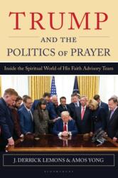Trump and the Politics of Prayer (ISBN: 9798216468950)
