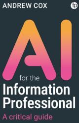 AI for the Information Professional (ISBN: 9781783306862)