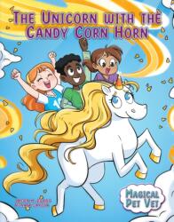 The Unicorn with the Candy Corn Horn (ISBN: 9781668929131)