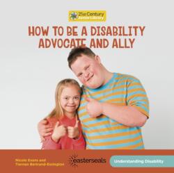 How to Be a Disability Advocate and Ally (ISBN: 9781668910740)