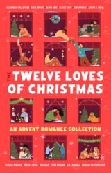 Twelve Loves of Christmas (ISBN: 9781668250419)