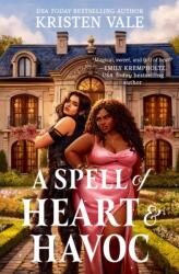 A Spell of Heart & Havoc (ISBN: 9781538771846)