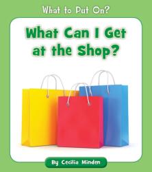 What Can I Get at the Shop? (ISBN: 9781534128705)