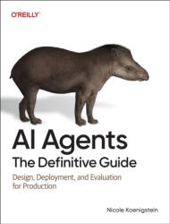 AI Agents - The Definitive Guide (ISBN: 9798341666931)