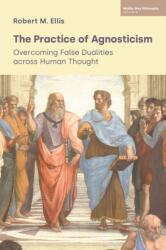 The Practice of Agnosticism (ISBN: 9781800508941)