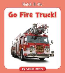 Go Fire Truck! (ISBN: 9781534139213)