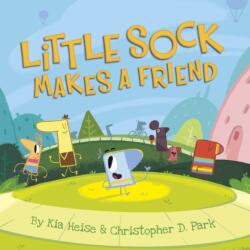 Little Sock Makes a Friend (ISBN: 9781534111264)