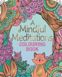 A Mindful Meditations Colouring Book (ISBN: 9781398868816)