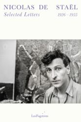 Selected Letters - Nicolas de Stael, Nico Mann, Helen Stevenson (ISBN: 9781068433894)