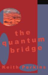 The Quantum Bridge (ISBN: 9781918737042)