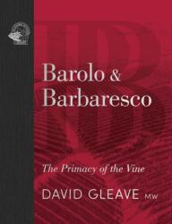 Barolo & Barbaresco - MW Gleave David (ISBN: 9781917084901)