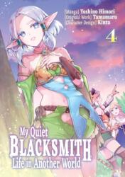 My Quiet Blacksmith Life in Another World: Volume 4 (ISBN: 9781718320734)