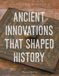 Ancient Innovations That Shaped History (ISBN: 9781668947340)