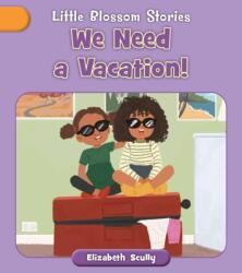 We Need a Vacation! (ISBN: 9781668946367)