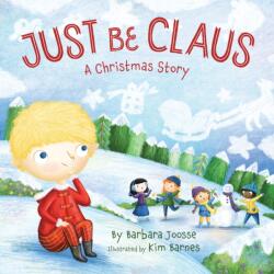 Just Be Claus (ISBN: 9781534111011)