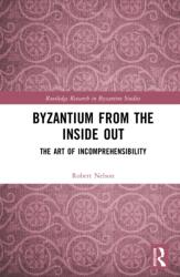 Byzantium From the Inside Out (ISBN: 9781041158820)